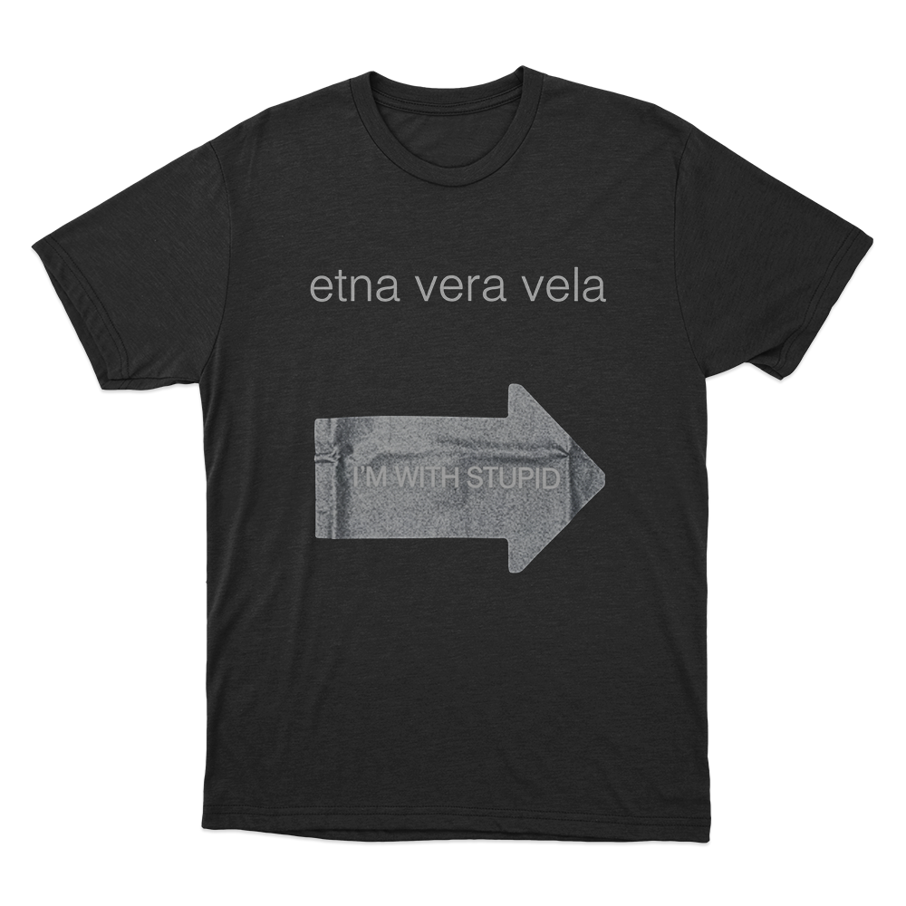 Etna Vera Vela Gr8 “I’m With Stupid” Fakemink Unisex T Shirt Black Etna Vera Vela Gr8 Im With Stupid Fakemink Unisex T Shirt Black