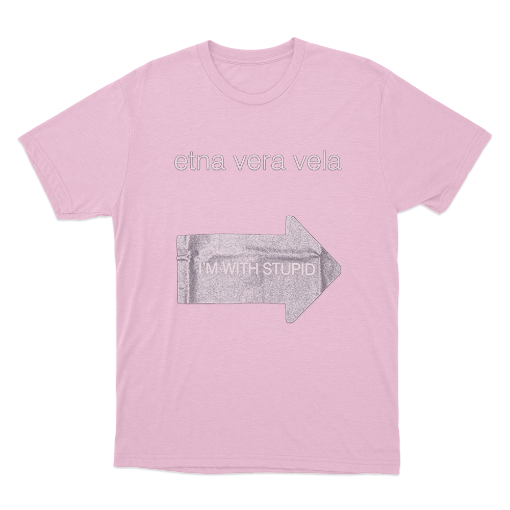 Etna Vera Vela Gr8 “I’m With Stupid” Fakemink Unisex T Shirt Pink Etna Vera Vela Gr8 Im With Stupid Fakemink Unisex T Shirt Pink