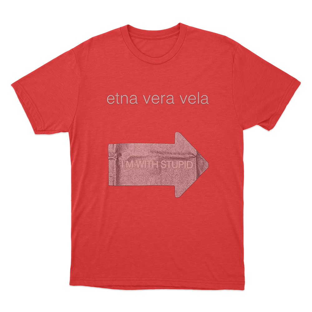 Etna Vera Vela Gr8 “I’m With Stupid” Fakemink Unisex T Shirt Red Etna Vera Vela Gr8 Im With Stupid Fakemink Unisex T Shirt Red
