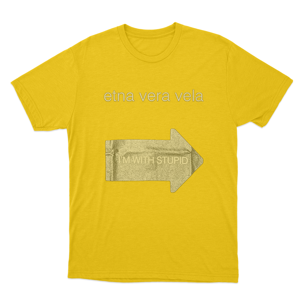 Etna Vera Vela Gr8 “I’m With Stupid” Fakemink Unisex T Shirt Yellow Etna Vera Vela Gr8 Im With Stupid Fakemink Unisex T Shirt Yellow